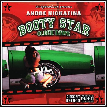 Andre Nickatina Booty Star (Glock Tawk)