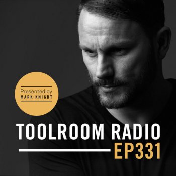 Mark Knight Toolroom Radio EP331 Intro - TR331