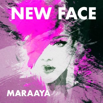 Maraaya New Face