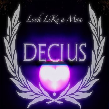 Decius Look Like a Man (12 Inch Mix)