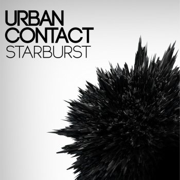 Urban Contact Starburst (It's On) [Mix Edit]