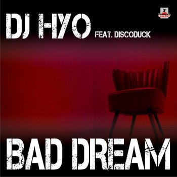 DJ HYO Bad Dream (Discoduck Radio Edit)