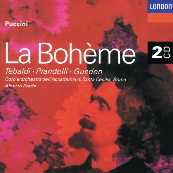 Giacomo Puccini feat. Giovanni Inghilleri, Renata Tebaldi, Orchestra dell'Accademia Nazionale di Santa Cecilia & Alberto Erede La Bohème / Act 3: "Mimì!" - "Rodolfo m'ama e mi fugge"