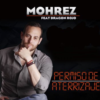 Mohrez feat. Dragón Rojo Permiso de Aterrizaje (feat. Dragon Rojo)