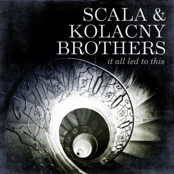 Scala & Kolacny Brothers Black Horse & The Cherry Tree