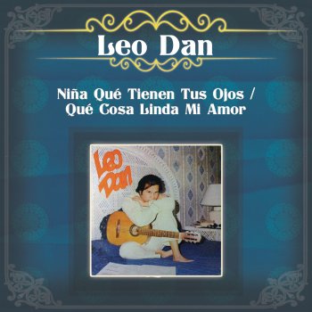 Leo Dan Qué Cosa Linda Mi Amor