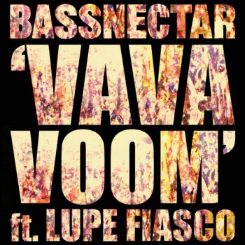 Bassnectar feat. Lupe Fiasco Vava Voom
