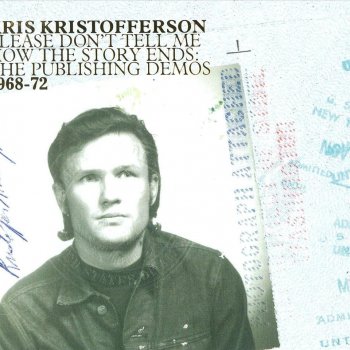 Kris Kristofferson Please Don't Tell Me How the Story Ends