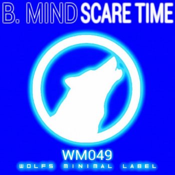 Bmind Scare Time - Original Mix