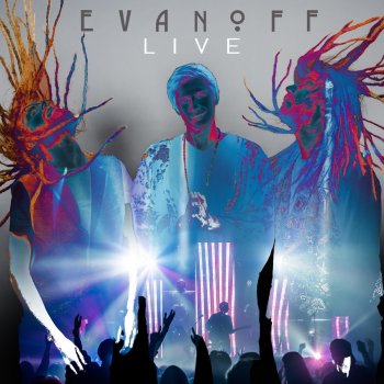 Evanoff Sky High - Live