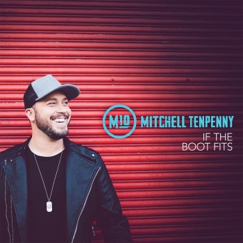 Mitchell Tenpenny If the Boot Fits - Acoustic