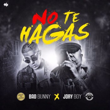 Jory Boy feat. Bad Bunny No Te Hagas