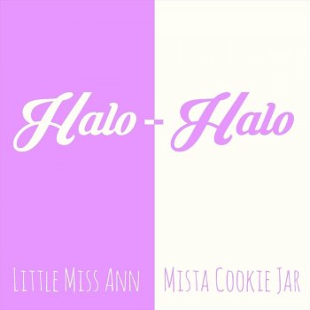 Mista Cookie Jar feat. Little Miss Ann Halo-Halo