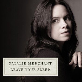 Natalie Merchant If No One Ever Marries Me