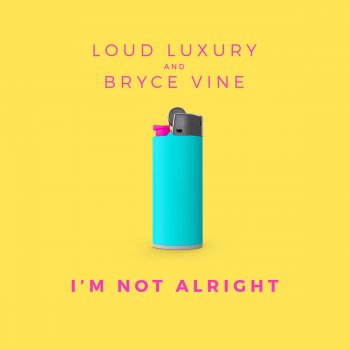 Loud Luxury feat. Bryce Vine I'm Not Alright (Extended Mix)