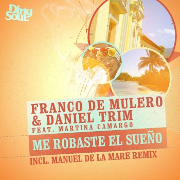 Franco De Mulero, Daniel Trim & Martina Camargo Me Robaste el Sueño - Franco De Mulero Ibiza Dub Mix