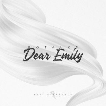 BoTalks Dear Emily (feat. Strandels)