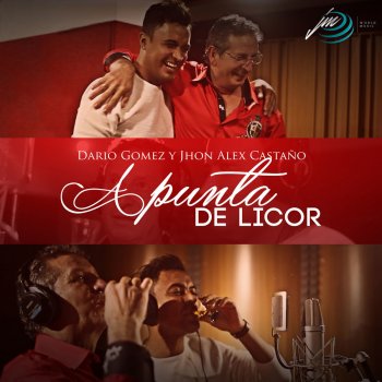 Darío Gómez feat. Jhon Alex Castaño A Punta de Licor