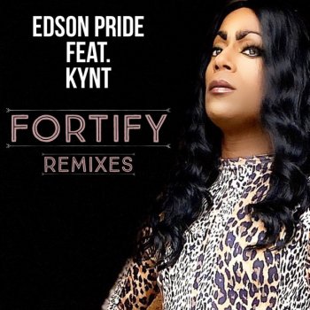 Edson Pride feat. Kynt & Mauro Mozart Fortify - Mauro Mozart Remix