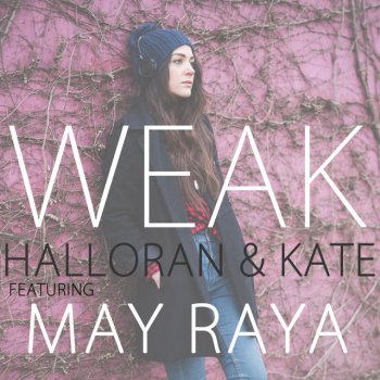 Halloran & Kate feat. May Raya Weak - Acoustic
