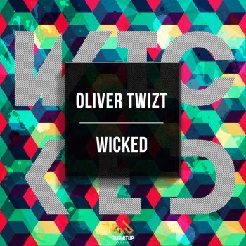 Oliver Twizt Wicked - Original Mix