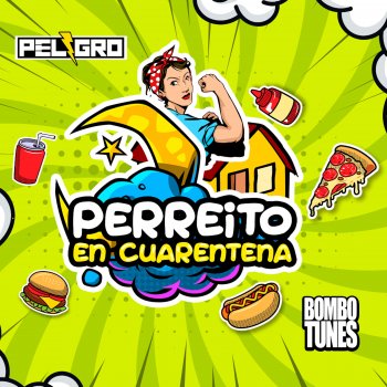 Dj Peligro feat. Bombotunes & Eli-Bet Perreito en Cuarentena