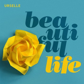Urselle feat. Dual Sessions & DJ Style Beautiful Life (DJ Style Remix)