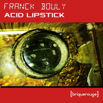 Franck Bouly Acid Lipstick
