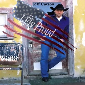 Jeff Carson I Fly Proud