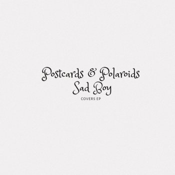 Postcards & Polaroids feat. Sad Boy Perfect
