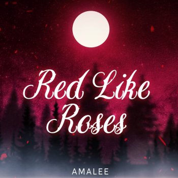 AmaLee Red Like Roses (From "RWBY")