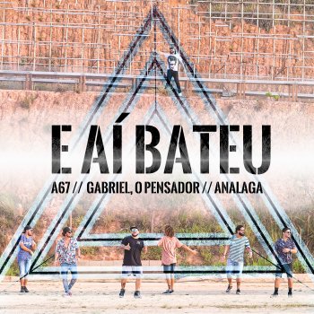 Atitude 67 feat. Gabriel O Pensador & Analaga E Aí Bateu - Ao Vivo