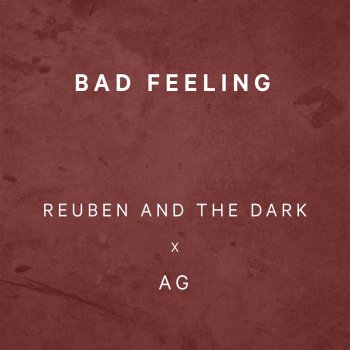 Reuben And The Dark Bad Feeling