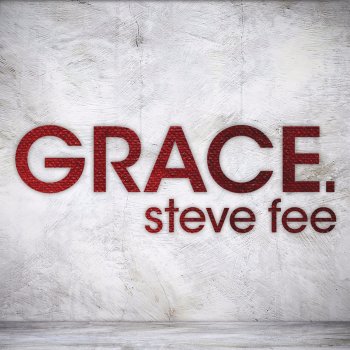 Steve Fee Grace