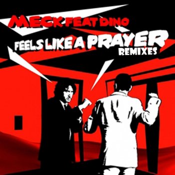 Meck Feat. Dino Feels Like A Prayer (feat. Dino) - Bart Claessen Remix