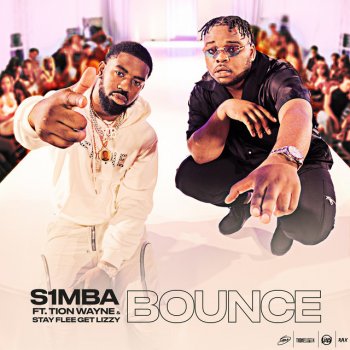 S1mba feat. Tion Wayne & Stay Flee Get Lizzy Bounce (feat. Tion Wayne & Stay Flee Get Lizzy)