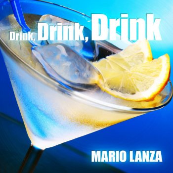 Mario Lanza Drink, Drink, Drink (With the Victor Orchestra)
