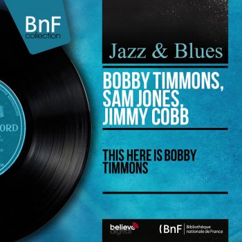Bobby Timmons & Sam Jones & Jimmy Cobb Dat Dere