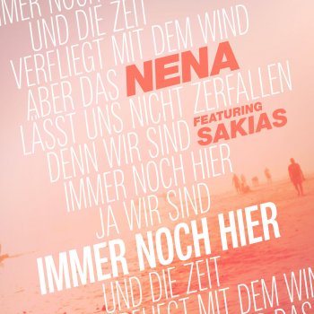 Nena feat. SAKIAS Immer noch hier - Single Edit