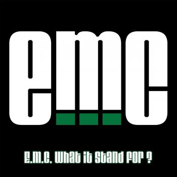 EMC E.M.C. (What It Stand For?) (Dirty)