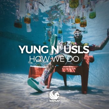 Yung 'n Usls How We Do - Original Mix