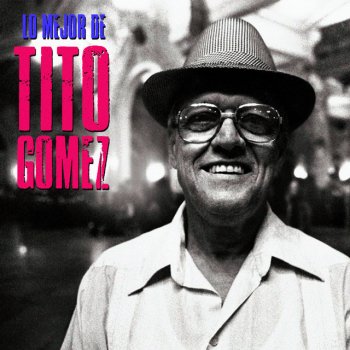 Tito Gómez Te Adoraré Más y Más - Remastered