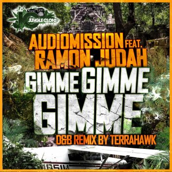 Audiomission, Ramon Judah & TerraHawk Gimme Gimme Gimme - TerraHawk Remix