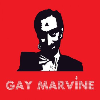 Gay Marvine I who have Nothing