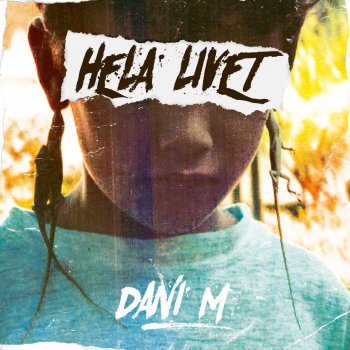 Dani M feat. Abidaz Hela Livet