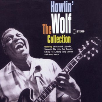 Howlin' Wolf I Asked for Water (She Gave Me Gasoline) [Single Version]