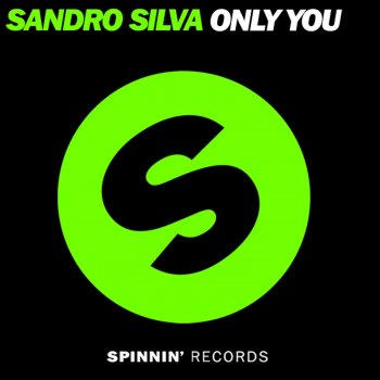 Sandro Silva Only You (East & Young Remix)
