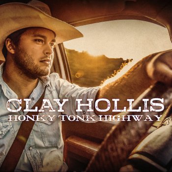 Clay Hollis Honky Tonk Highway