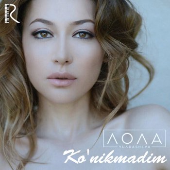 Lola Yuldasheva feat. Shaxriyor Ko'nikmadim