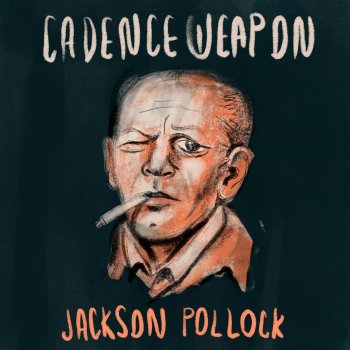 Cadence Weapon Jackson Pollock (Rap Version)